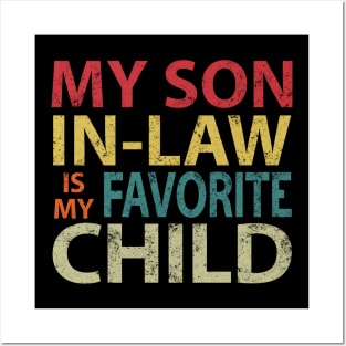 My Son-In-Law Is My Favorite Child Funny Mom Father Posters and Art